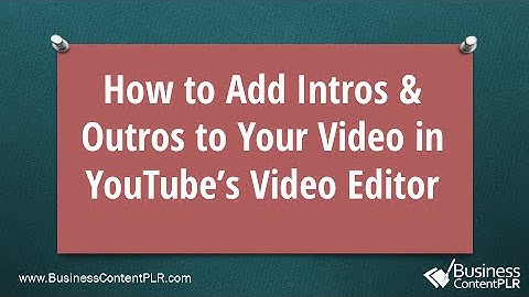 How to Add Video Intros with YouTube