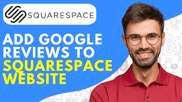 How to Add Google Reviews to Squarespace Website - 2025 Easy
