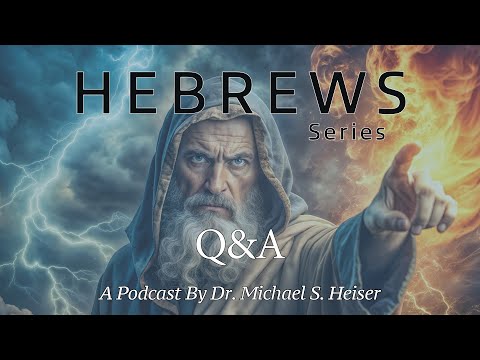 Hebrews - Q&A - Dr. Michael Heiser