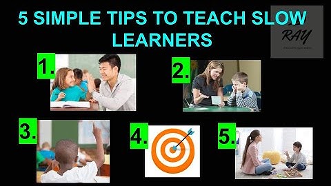 5 Simple tips to teach slow learners!!!!