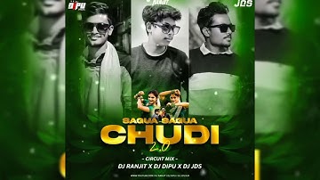SAGUA SAGUA CHUDI 2.0 || CIRCUIT MIX || DJ RANJIT CTC X DJ DIPU X DJ JDS KJR