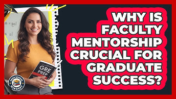 Why Is Faculty Mentorship Crucial For Graduate Success?