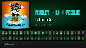 Problem Child x Superblue - Thank God For Soca (Island Power Riddim) [Soca 2020] [HD]