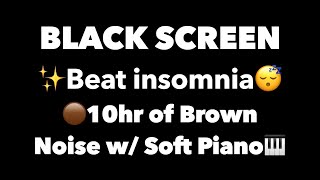 BROWN Noise w/ Soft Piano | BLACK SCREEN | Relaxing 10hr Nature & Background noise screenshot 5