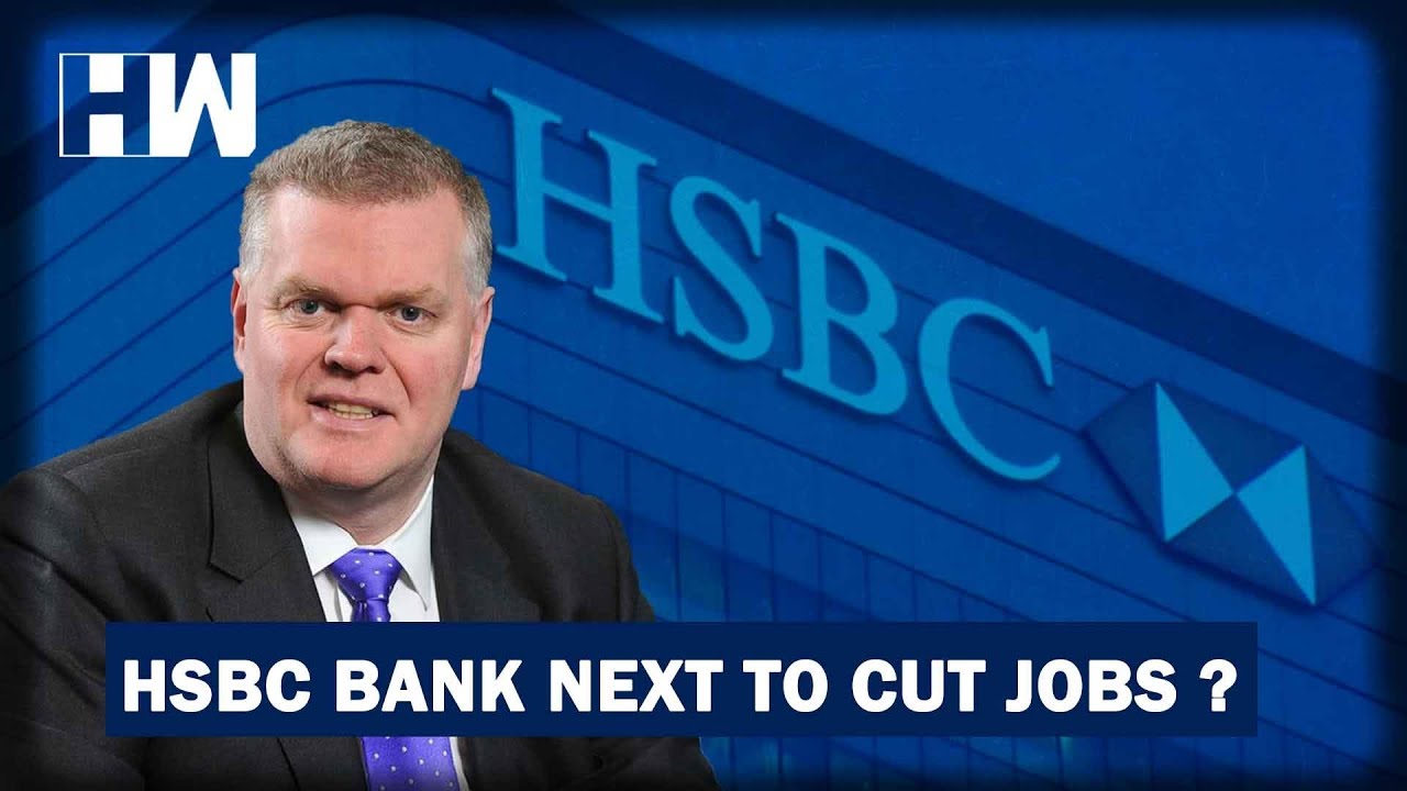 HSBC may lay-off 10,000 employees for cost-cutting: Report - YouTube