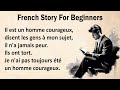 Learn french with simple story for beginners a1a2  interesting french story