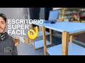 EL ESCRITORIO MÁS FÁCIL DE HACER! /PROYECTO MUEBLE.