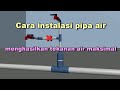 Cara instalasi / pemasangan pipa air tandon atas | mengganti pipa toren & sambungan kran | skema 3D