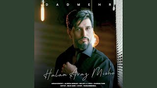 Halam Avaz Mishe - Dadmehr, Parham Fard