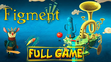 Figment Full Game Gameplay Walkthrough (no commentary)