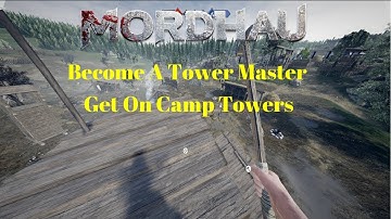 Mordhau Glitches Climb Camp Towers!