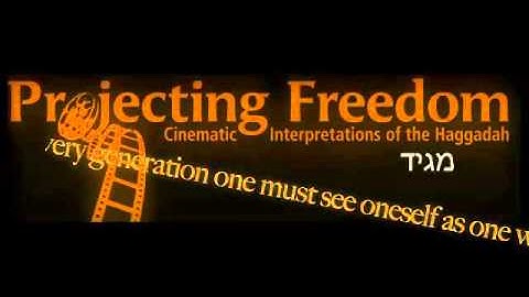 Projecting Freedom: Cinematic Interpretations of the Haggadah