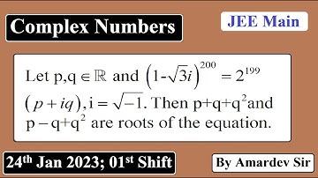 Let p,qɛR and (1-sqrt3i)^200=2^199(p+iq),i=(sqrt-1). Then p+q+q^2 and p-q+q^2 are roots of....