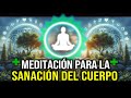 Meditación Guiada Para SANAR EL CUERPO CON LA MENTE 🧘🏻‍♂️