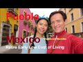Puebla Mexico Retire Early Low Cost of Living