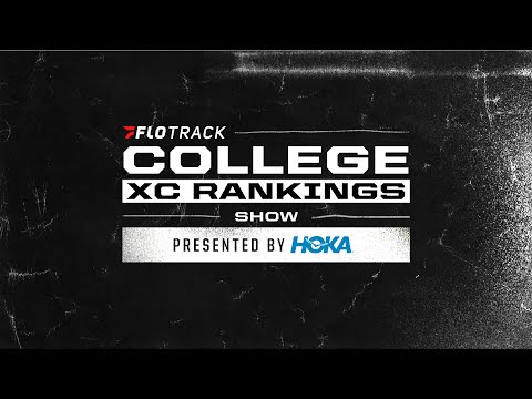 Latest Rankings Reveal! | FloTrack's College XC Rankings Show Presented by HOKA: Episode 2