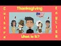 Thanksgiving | What is Thanksgiving | English lesson | American Culture