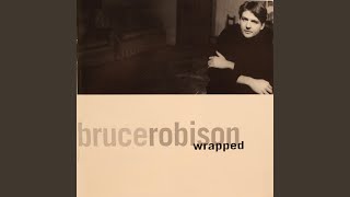 Video thumbnail of "Bruce Robison - Wrapped"