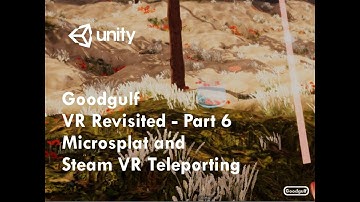 Unity VR Revisited - Part 6 - Adding Microsplat and Steam VR Teleporting