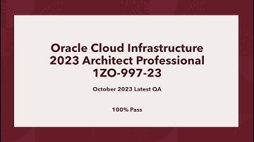 Oracle Cloud Infrastructure 2023 Architect Professional 1ZO-997-23 Part 3 Oct-23 Release