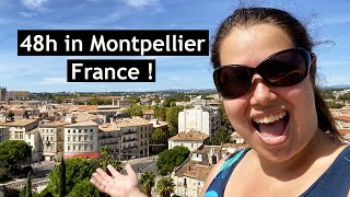 48 hours in Montpellier France