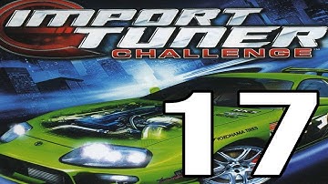 Import Tuner Challenge Playthrough Part 17