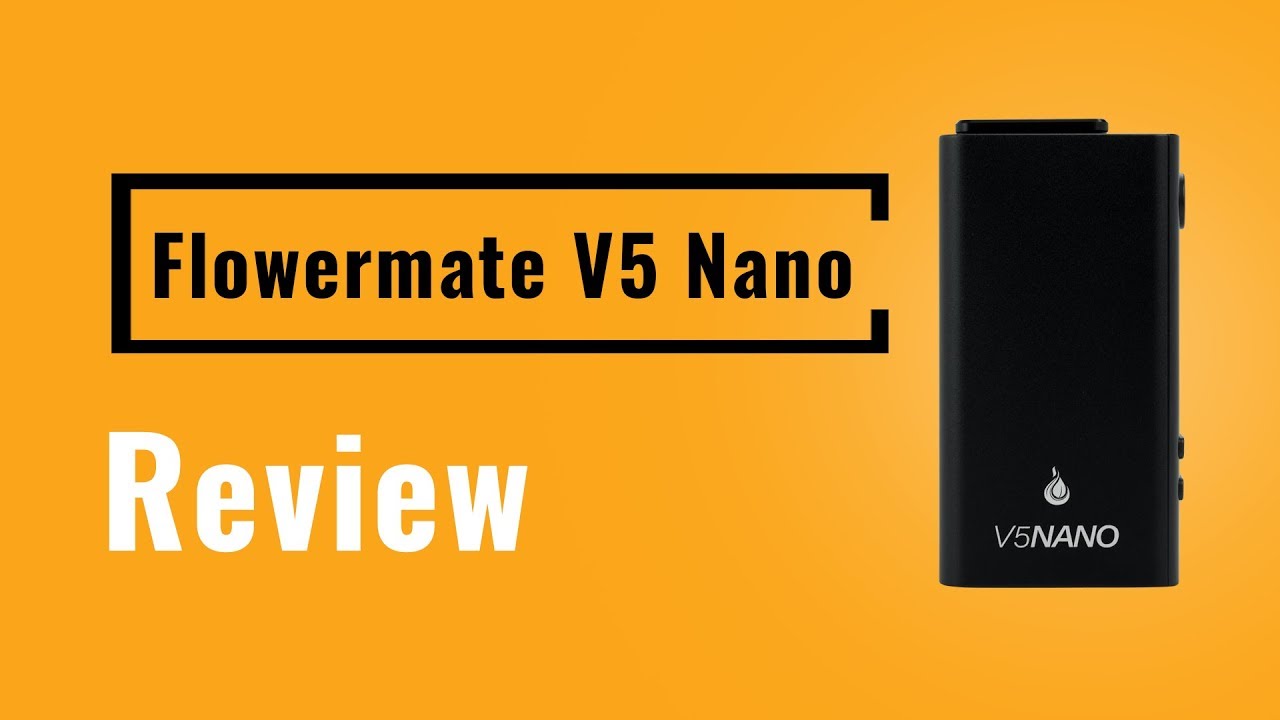 Flowermate V5 Nano Review Vapesterdam Youtube