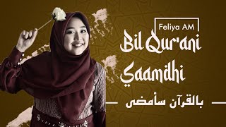 Bil Qur'ani Saamdhi - Feliya Asyroful Musthofa