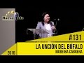 #131- Unción del Búfalo  | Pastora Moreiba Cabrera