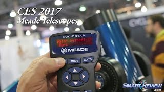CES 2017 | Meade Telescopes Latest Models Lineup 2017 | Total Eclipse | SmartReview.com