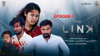 THE LINK WEB SERIES | EPISODE 1 | CRIME LOVE STORY 2022 | LOVE SHORT FILMS TELUGU| PR PRESENTS