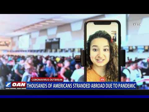 Thousands of Americans stranded abroad due to pandemic