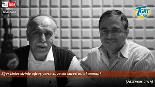 Eğer cinler sizinle uğraşıyorsa suya cin suresi mi okunmalı? | Osman Ünlü hoca