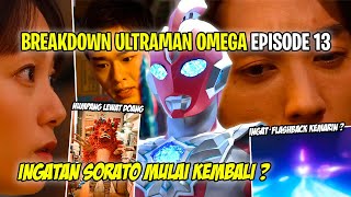 INGATAN SORATO KEMBALI ? IDENTITY REVEALED KOSEI & PIGMON !! - Bahas Ultraman Omega Episode 13