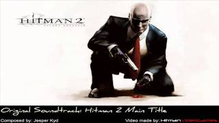 Video thumbnail of "Hitman: 2 Silent Assassin Original Soundtrack - Hitman 2 Main Title"