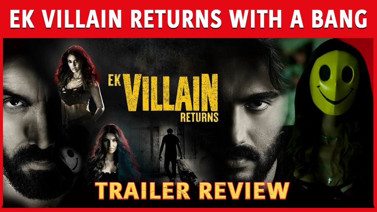 Ek Villain Returns Trailer Review By Saurabh | You Can't Resist Watching This Action Thriller