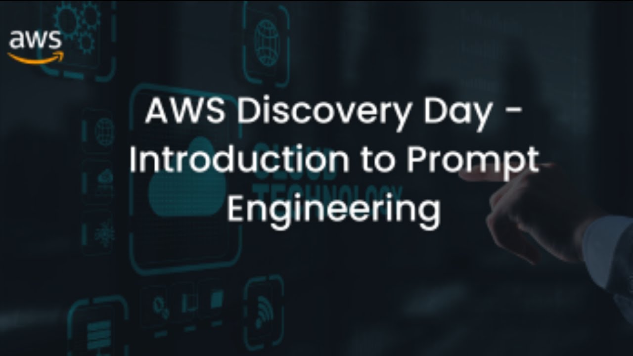 AWS Discovery Day - Introduction to Prompt Engineering - YouTube