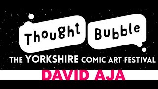 Thought Bubble 2022: David Aja
