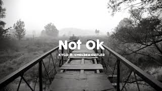 Kygo, Chelsea Cutler - Not Ok (Lyric Video)