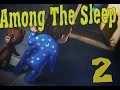 Прохождение Among the Sleep # 2 (Ищем воспоминания)