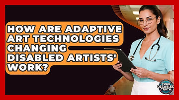 How Are Adaptive Art Technologies Changing Disabled Artists