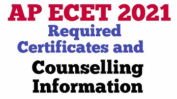 AP ECET 2021 required Certificates and Counselling process