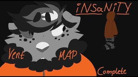 .:iNSaNiTY:. COMPLETE Vent OC MAP
