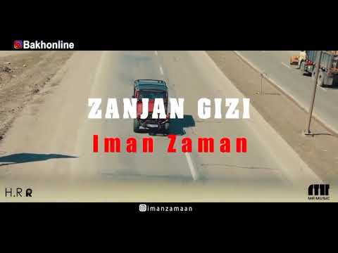 İman Zaman - Zencan Qızı