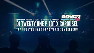 DJ TWENTY ONE PILOTS X CAROUSEL X SUARA ELANG MIRIP GONE SINAR MUSIC TRAP BLAYER