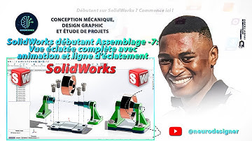 SolidWorks Assemblage débutant – 7 : Vue éclatée complète avec animation et ligne d’éclatement