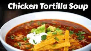 How To Make Chicken Tortilla Soup (In Under 30 Minutes!) Quick & Easy Recipe