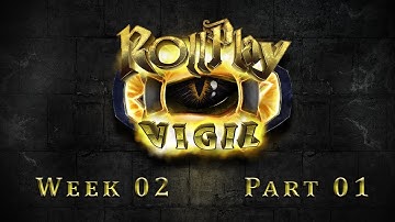 RollPlay: Vigil - Dungeon World Campaign - Week 2, Part 1