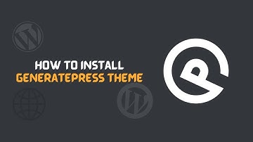 How To Install GeneratePress Premium Theme In WordPress | Complete Guide | GPL Factory