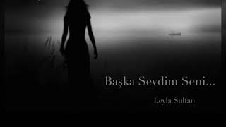 LEYLA SULTAN BAŞKA SEVDİM SENİ Resimi